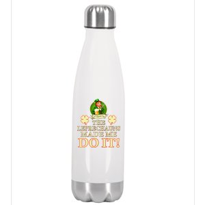 The Leprechauns Made Me Do It Funny Irish St Patrick's Day Stainless Steel Insulated Water Bottle