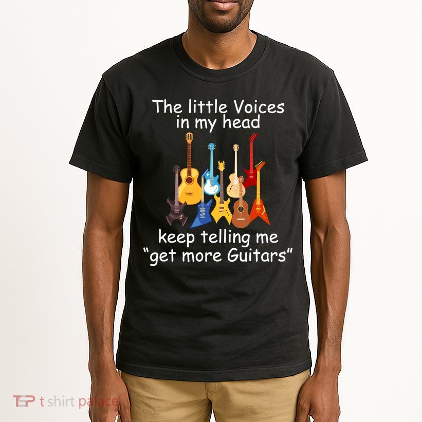 The Little Voices In My Head Say Get More Guitars Tall T-Shirt
