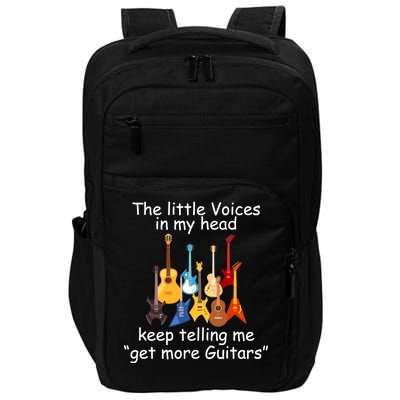 The Little Voices In My Head Say Get More Guitars Impact Tech Backpack