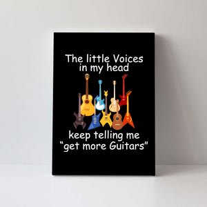 The Little Voices In My Head Say Get More Guitars Canvas