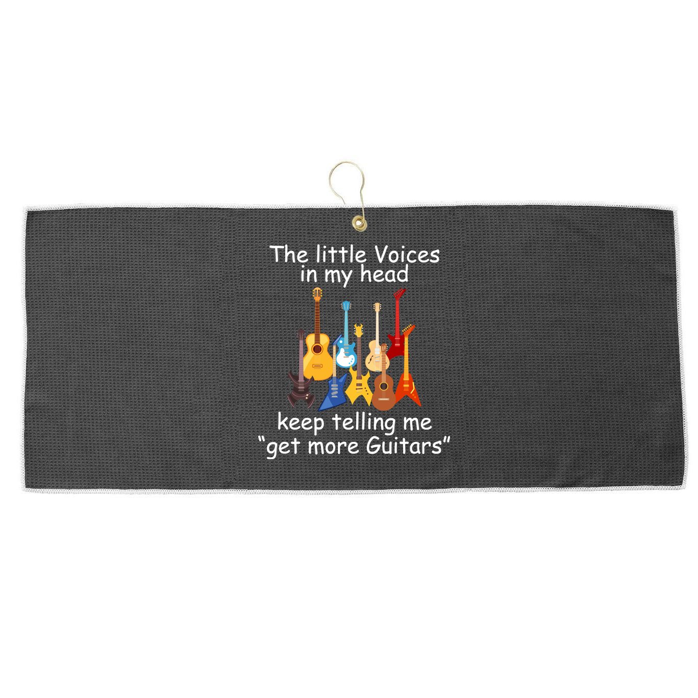 The Little Voices In My Head Say Get More Guitars Large Microfiber Waffle Golf Towel