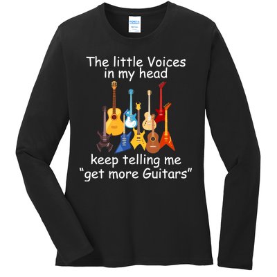 The Little Voices In My Head Say Get More Guitars Ladies Long Sleeve Shirt