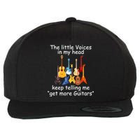 The Little Voices In My Head Say Get More Guitars Wool Snapback Cap