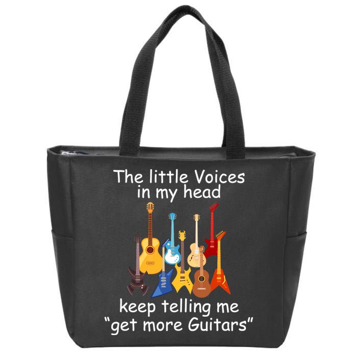 The Little Voices In My Head Say Get More Guitars Zip Tote Bag