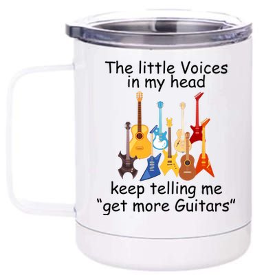 The Little Voices In My Head Say Get More Guitars 12 oz Stainless Steel Tumbler Cup