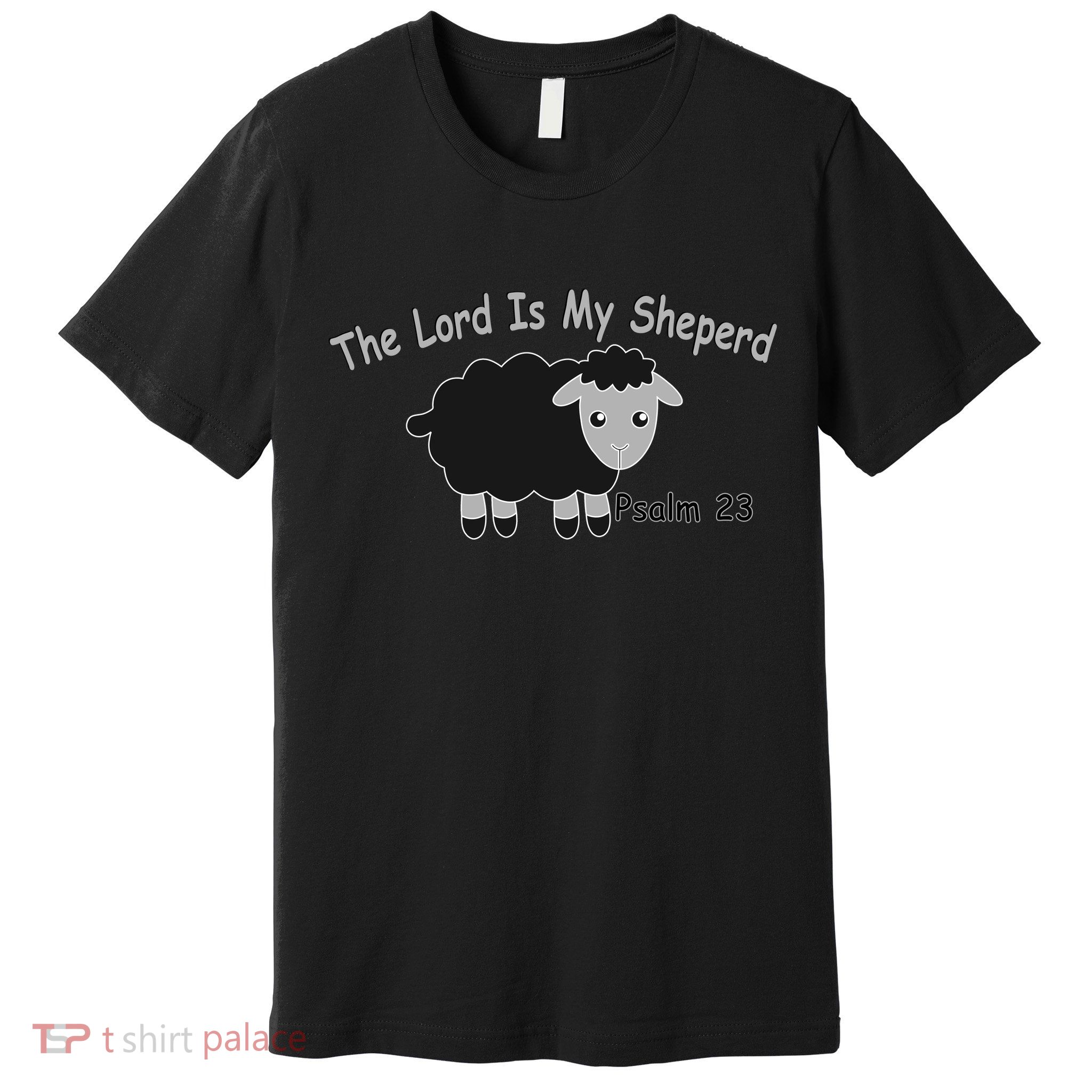 The Lord Is My Shepherd Premium T-Shirt