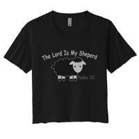 The Lord Is My Shepherd Women's Crop Top Tee