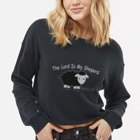 The Lord Is My Shepherd Cropped Pullover Crew