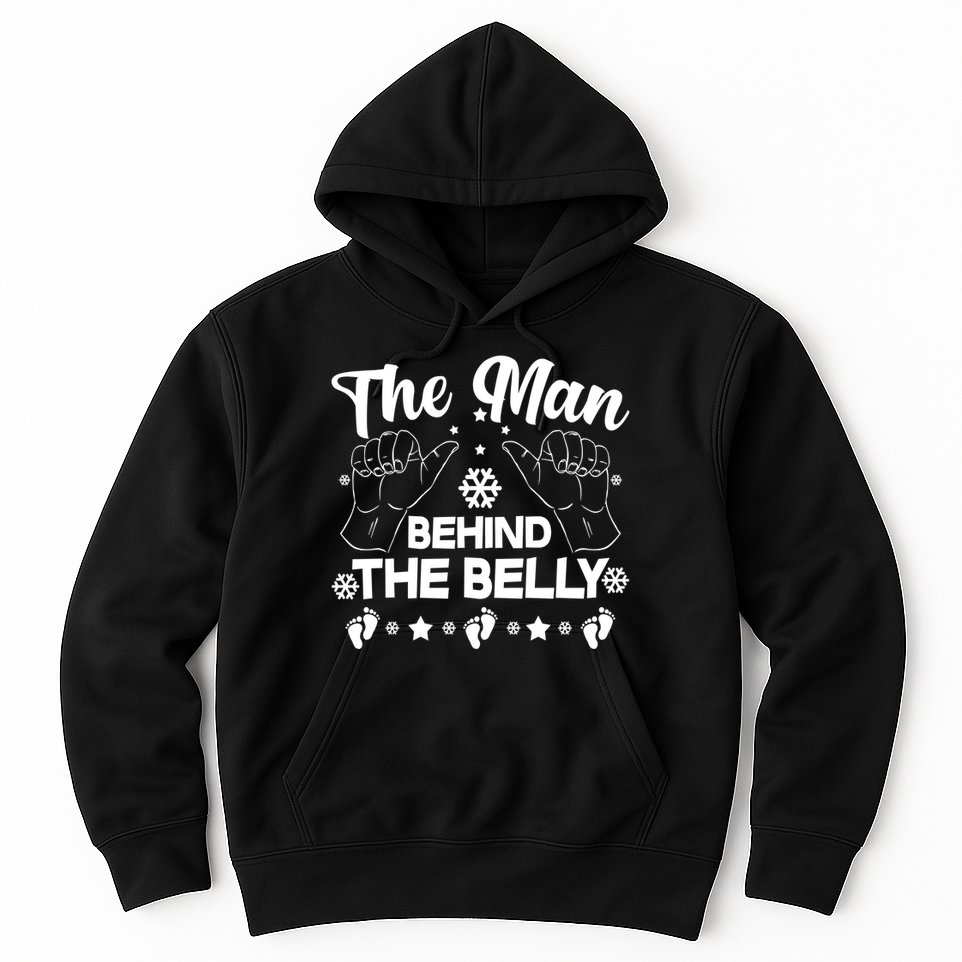 The Man Behind The Belly New Dad Hoodie