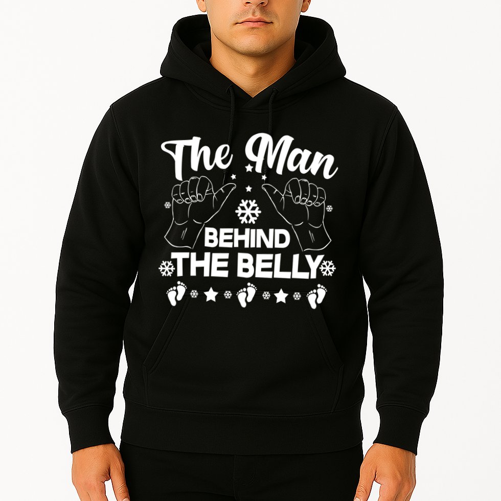 The Man Behind The Belly New Dad Hoodie