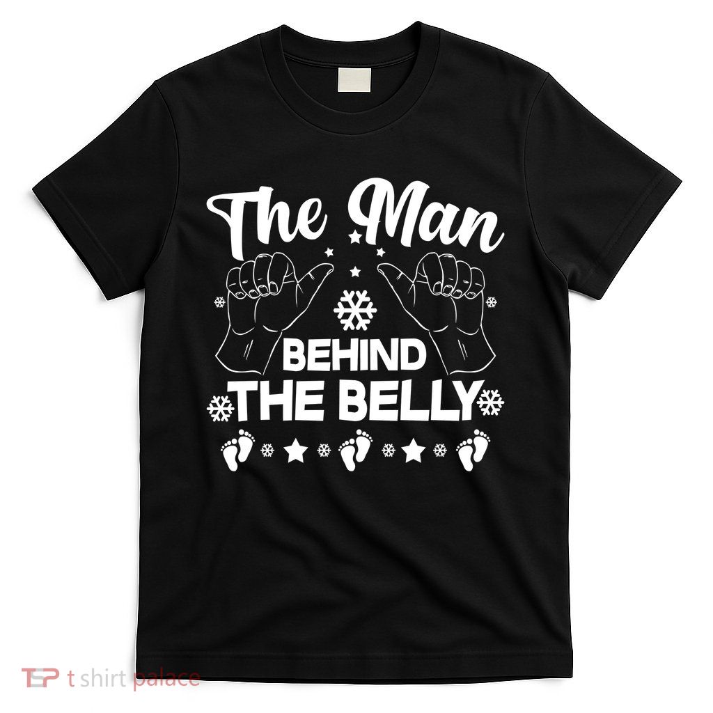 The Man Behind The Belly New Dad T-Shirt