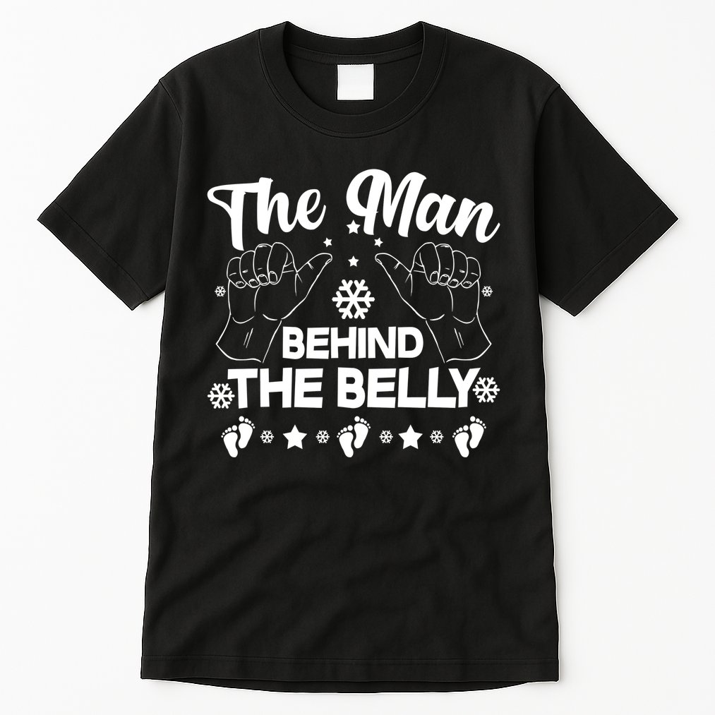 The Man Behind The Belly New Dad Tall T-Shirt