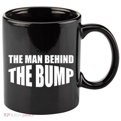 The Man Behind the Bump Pregnant Wife Daddy 11oz C Handle Ceramic Mug