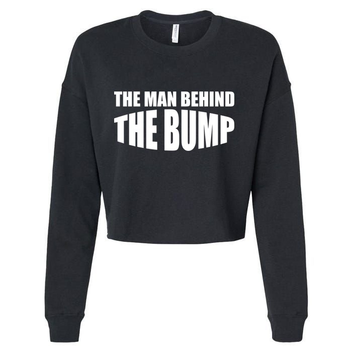 The Man Behind the Bump Pregnant Wife Daddy Cropped Pullover Crew