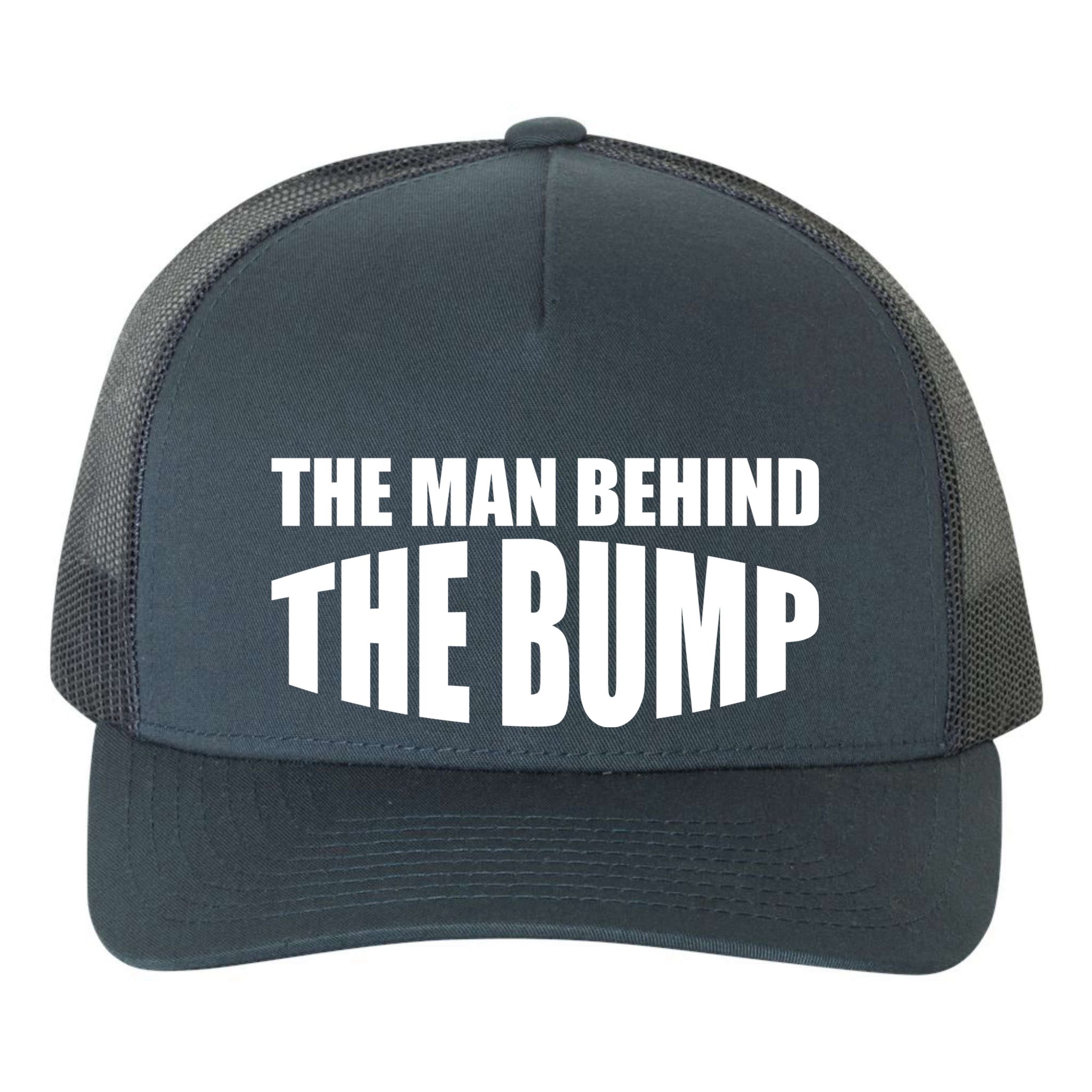 The Man Behind the Bump Pregnant Wife Daddy Yupoong Adult 5-Panel Trucker Hat