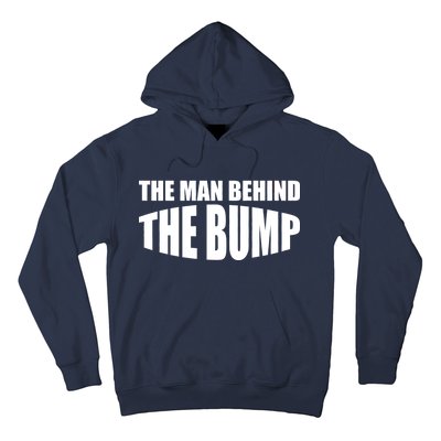 The Man Behind the Bump Pregnant Wife Daddy Hoodie