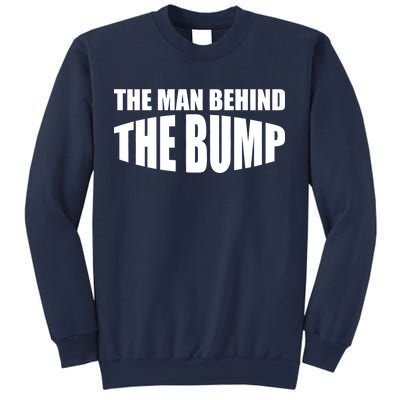 The Man Behind the Bump Pregnant Wife Daddy Sweatshirt