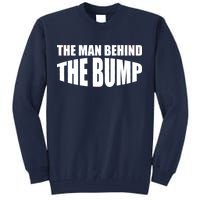 The Man Behind the Bump Pregnant Wife Daddy Tall Sweatshirt