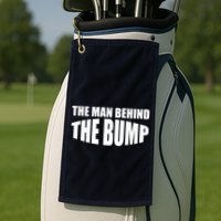The Man Behind the Bump Pregnant Wife Daddy Golf Towel