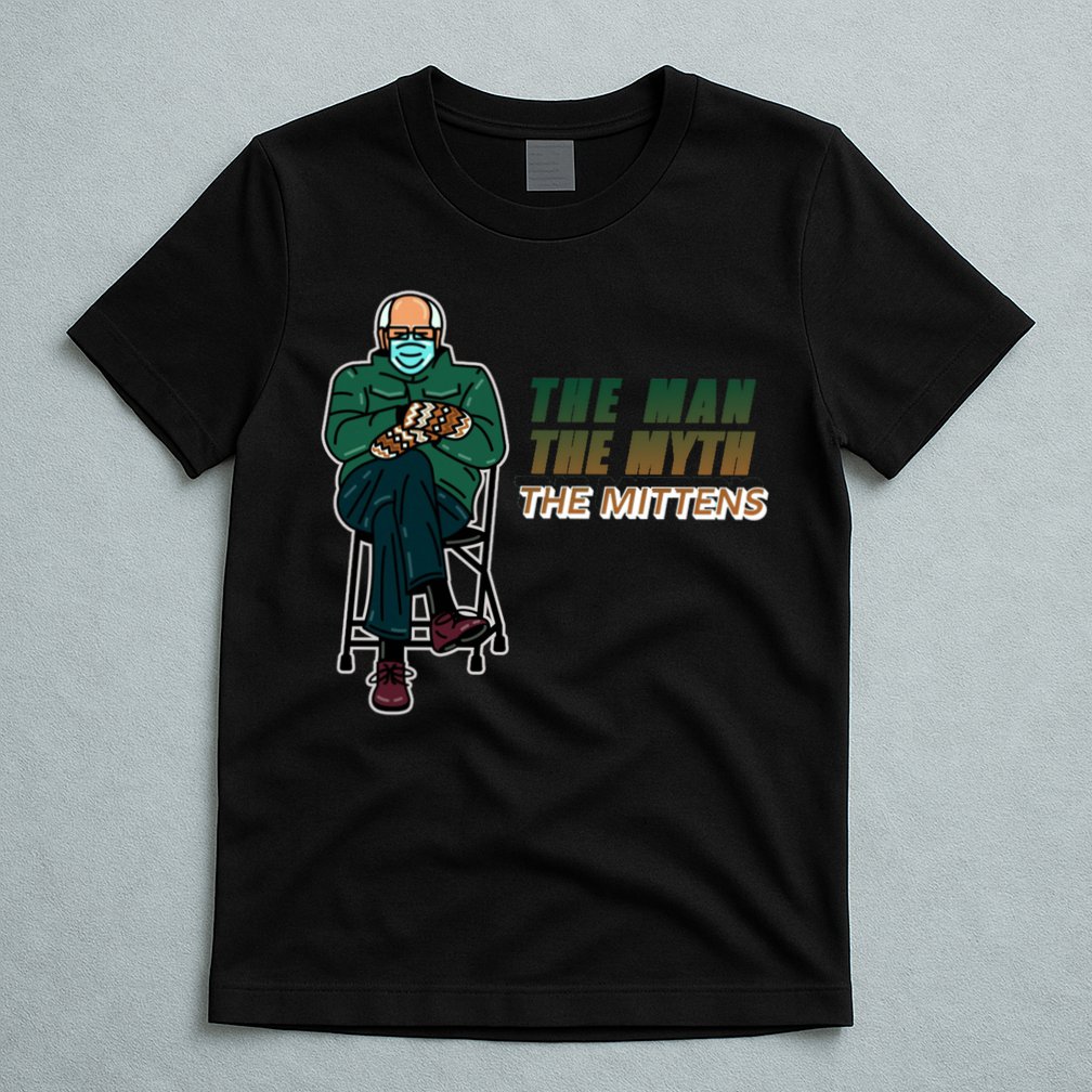 The Man Myth The Mittens Bernie Sanders T-Shirt