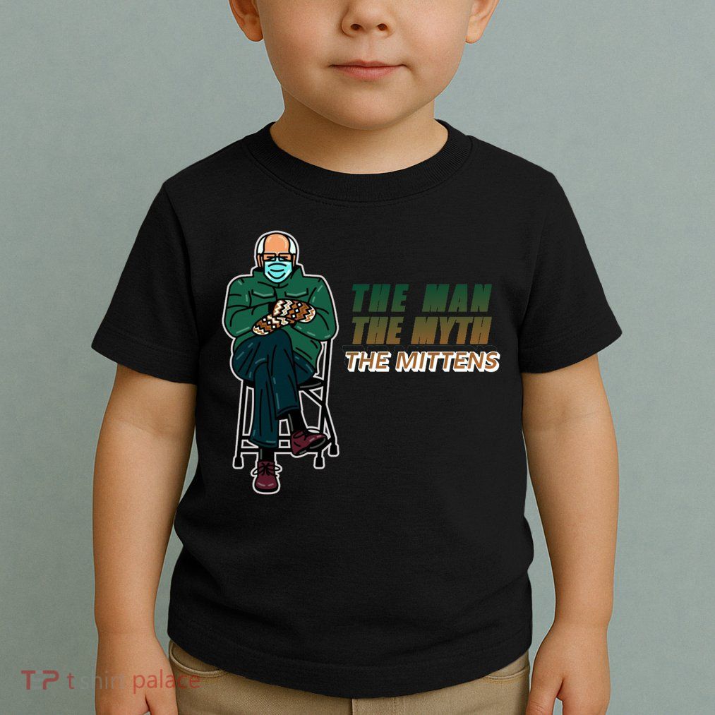 The Man Myth The Mittens Bernie Sanders Toddler T-Shirt