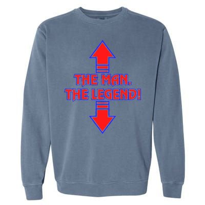 The Man The Legend Dirty Funny Garment-Dyed Sweatshirt