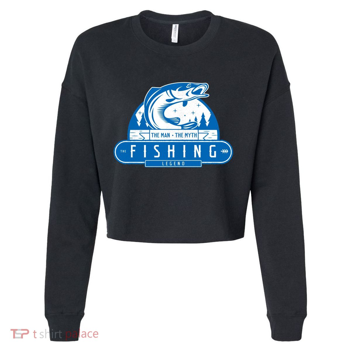 The Man The Myth The Fishing Legend Cropped Pullover Crew