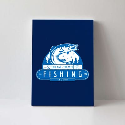 The Man The Myth The Fishing Legend Canvas