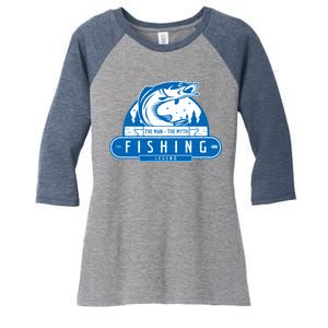 The Man The Myth The Fishing Legend Women's Tri-Blend 3/4-Sleeve Raglan Shirt