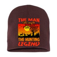 The Man The Myth The Hunting Legend Short Acrylic Beanie