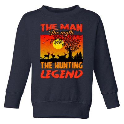 The Man The Myth The Hunting Legend Toddler Sweatshirt