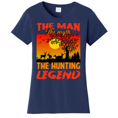 The Man The Myth The Hunting Legend Women's T-Shirt