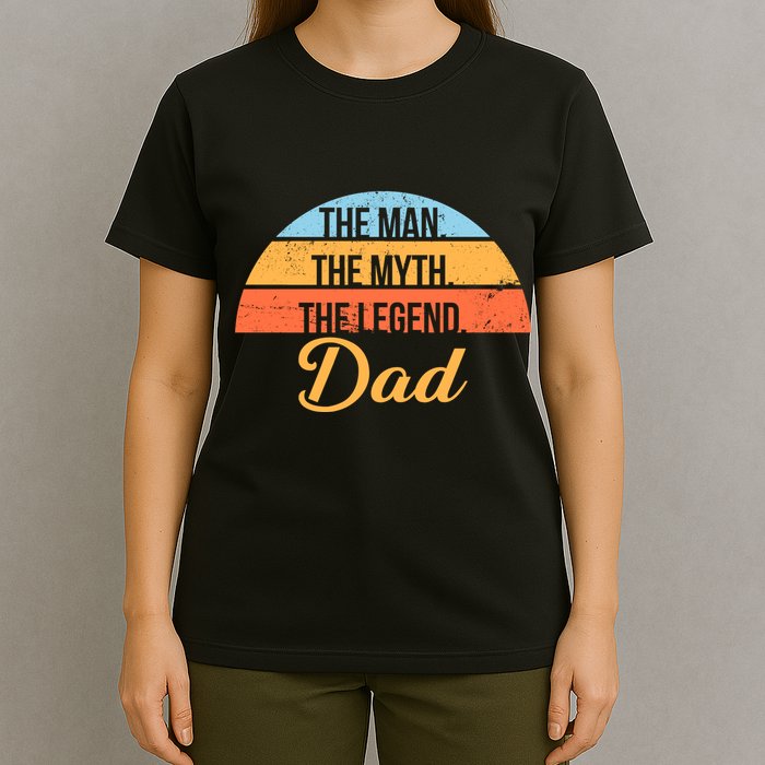 The Man The Myth The Legend Dad T-Shirt