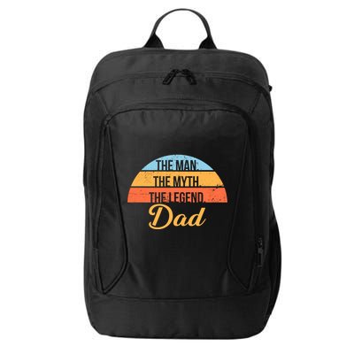 The Man The Myth The Legend Dad City Backpack