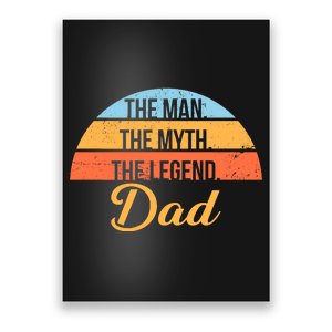 The Man The Myth The Legend Dad Poster