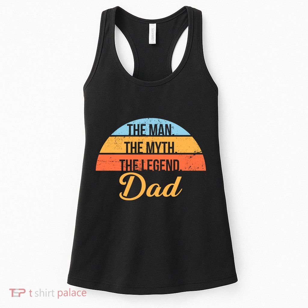 The Man The Myth The Legend Dad Womens Tank Top