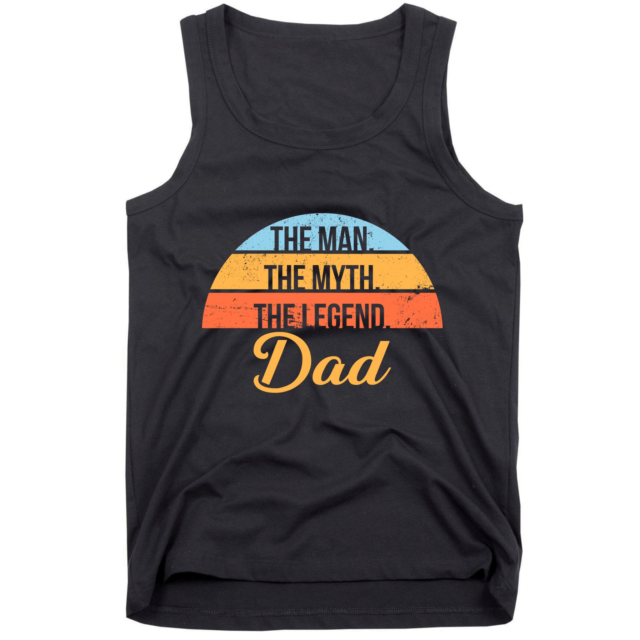 The Man The Myth The Legend Dad Tank Top