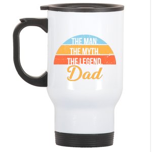 The Man The Myth The Legend Dad Stainless Steel Travel Mug