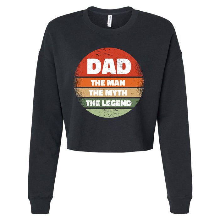 The Man The Myth The Legend Dad Retro Cropped Pullover Crew