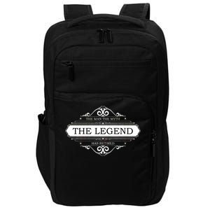 The Man The Myth The Legend Has Retired Impact Tech Backpack