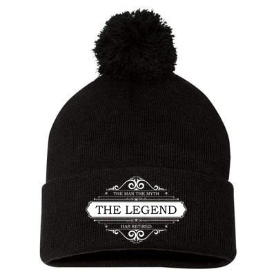 The Man The Myth The Legend Has Retired Pom Pom 12in Knit Beanie
