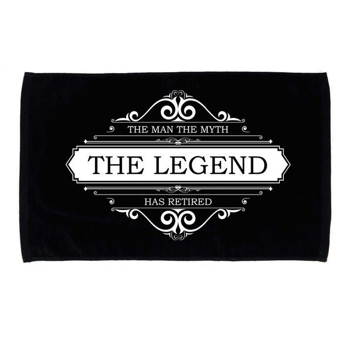 The Man The Myth The Legend Has Retired Microfiber Hand Towel