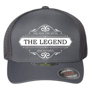 The Man The Myth The Legend Has Retired Flexfit Unipanel Trucker Cap