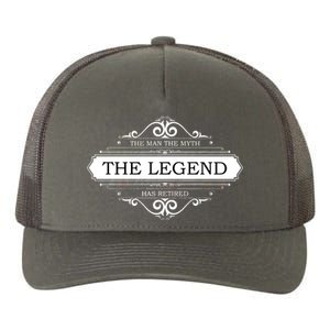 The Man The Myth The Legend Has Retired Yupoong Adult 5-Panel Trucker Hat