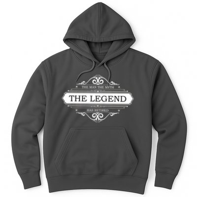The Man The Myth The Legend Has Retired Hoodie