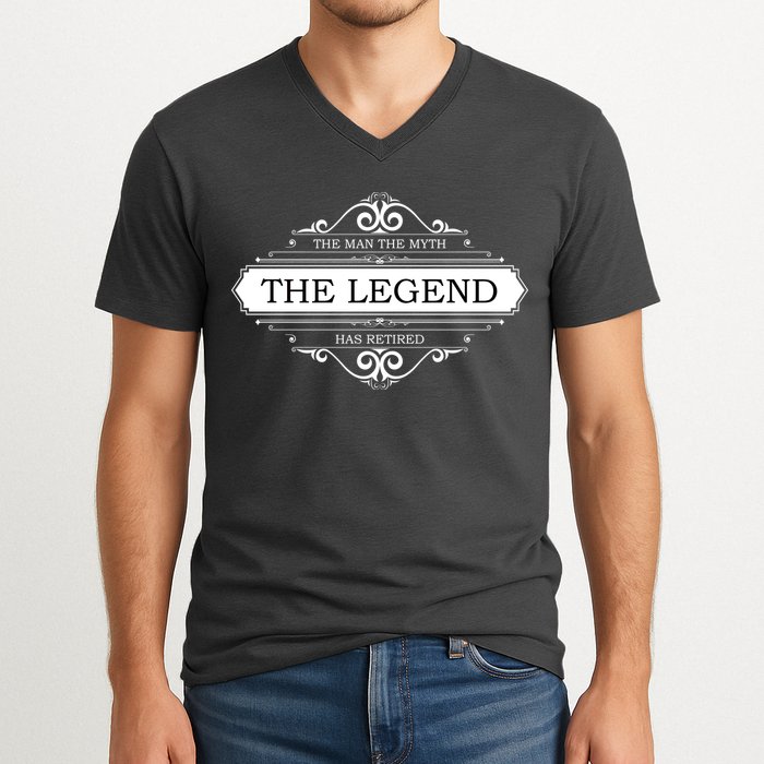 The Man The Myth The Legend Has Retired V-Neck T-Shirt