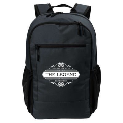 The Man The Myth The Legend Has Retired Daily Commute Backpack
