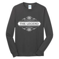 The Man The Myth The Legend Has Retired Tall Long Sleeve T-Shirt