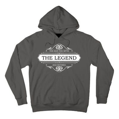 The Man The Myth The Legend Has Retired Tall Hoodie
