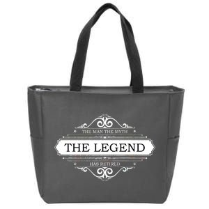 The Man The Myth The Legend Has Retired Zip Tote Bag